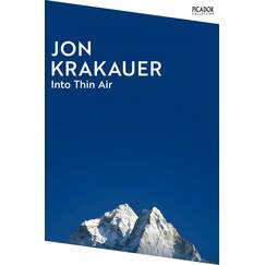 Into Thin Air: A Personal Account of the Everest Disaster (Picador Collection, Band 111)