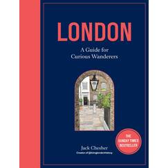 London: A Guide for Curious Wanderers: The Sunday Times Bestseller