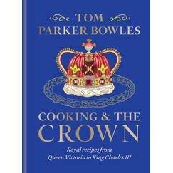 Cooking and the Crown: Royal recipes from Queen Victoria to King Charles III