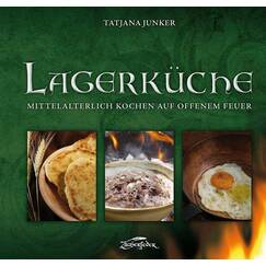 Lagerküche: Mittelalterlich Kochen auf offenem Feuer