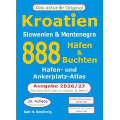 Kroatien - 888 Häfen und Buchten: Küsten-und Hafenführer für smarte Skipperinnen und Skipper.
