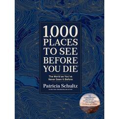 1,000 Places to See Before You Die (Deluxe Edition): The World as You've Never Seen It Before