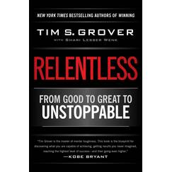 Relentless: From Good to Great to Unstoppable (Tim Grover Winning Series)