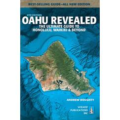 Oahu Revealed: The Ultimate Guide to Honolulu, Waikiki & Beyond