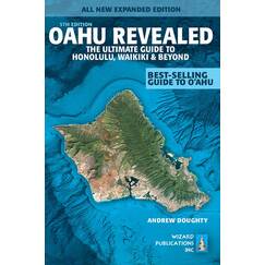 Oahu Revealed: The Ultimate Guide to Honolulu, Waikiki & Beyond