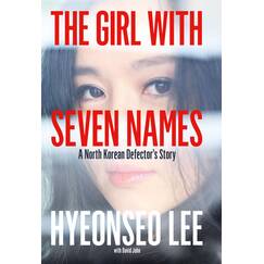 The Girl with Seven Names: A North Korean Defector’s Story