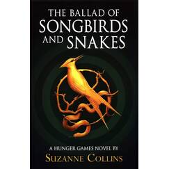 The Ballad of Songbirds and Snakes (A Hunger Games Novel) (The Hunger Games)