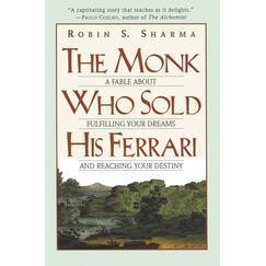 The Monk Who Sold His Ferrari: A Study of Spiritual Wisdom and the Search for Purpose