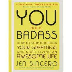 You are a Badass (Deluxe Edition): How to Stop Doubting Your Greatness and Start Living an Awesome Life