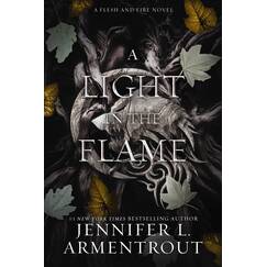 A Light in the Flame: A Flesh and Fire Novel (Volume 2)