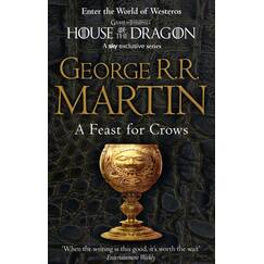 A Feast for Crows: The bestselling classic epic fantasy series behind the award-winning HBO and Sky TV show and phenomenon GAME OF THRONES (A Song of Ice and Fire, Band 4)