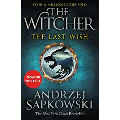 The Last Wish: The bestselling book which inspired season 1 of Netflix’s The Witcher