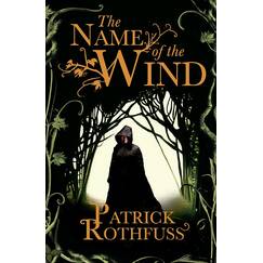 The Name of the Wind: The legendary must-read fantasy masterpiece (The kingkiller chronicle, 1)