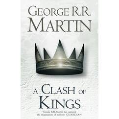 A Clash of Kings: The bestselling classic epic fantasy series behind the award-winning HBO and Sky TV show and phenomenon GAME OF THRONES (A Song of Ice and Fire)