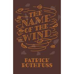 The Name of the Wind: 10th Anniversary Hardback Edition (Kingkiller Chronicle)