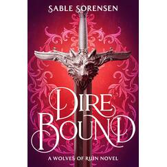 Dire Bound: The hottest enemies to lovers fantasy romance of 2025 and SUNDAY TIMES bestseller (The Wolves of Ruin)