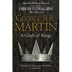 A Clash of Kings: The bestselling classic epic fantasy series behind the award-winning HBO and Sky TV show and phenomenon GAME OF THRONES (A Song of Ice and Fire)