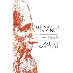 Leonardo Da Vinci: The Biography