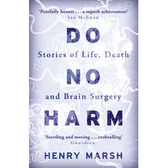 Do No Harm: Stories of Life, Death and Brain Surgery