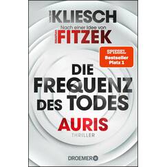 Die Frequenz des Todes: Auris. Nach einer Idee von Sebastian Fitzek | SPIEGEL Bestseller Nr. 1. Band 2 der Jula und Hegel-Thriller-Reihe (Ein Jula und Hegel-Thriller, Band 2)