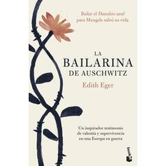 La bailarina de Auschwitz: Una inspiradora historia de valentía y supervivencia (Biografías y Memorias)