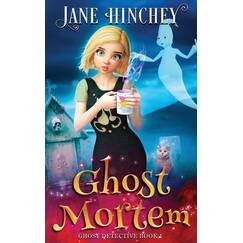 Ghost Mortem: A Ghost Detective Paranormal Cozy Mystery #1
