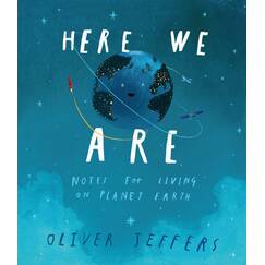Here We Are: The phenomenal international bestseller from Oliver Jeffers