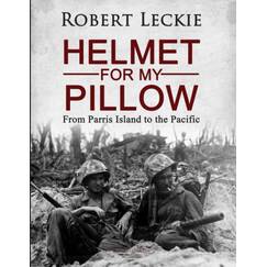 Helmet for My Pillow: From Parris Island to the Pacific