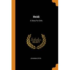 Heidi: A Story for Girls