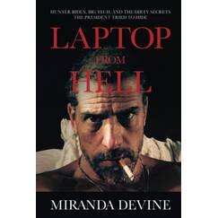 Laptop from Hell: Hunter Biden, Big Tech, and the Dirty Secrets the President Tried to Hide