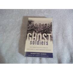 Ghost Soldiers: The Forgotten Epic Story of World War Ii's Most Dramatic Mission