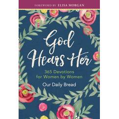 God Hears Her: 365 Devotions for Women by Women