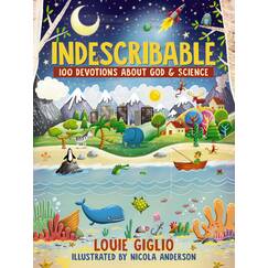 Indescribable: 100 Devotions About God and Science (Indescribable Kids)
