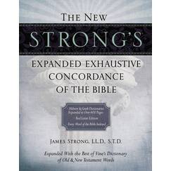 The New Strong's Expanded Exhaustive Concordance of the Bible: Every Word of the Bible Indexed, Red Letter Edition