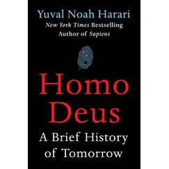 Homo Deus: A Brief History of Tomorrow