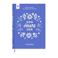 God Hears Her: 365 Devotions for Women by Women