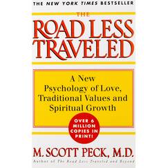 The Road Less Traveled: New Phychology of Love, Traditional Values and Spiritual Growth