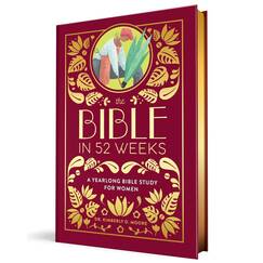The Bible in 52 Weeks (Deluxe Edition): A Yearlong Bible Study for Women