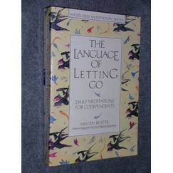 The Language of Letting Go: Daily Meditations for Co-Dependents (Hazelden Meditation Series)