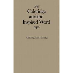 Coleridge and the Inspired Word (MCGILL-QUEEN'S STUDIES IN THE HISTORY OF IDEAS, Band 8)