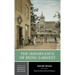 The Importance of Being Earnest: A Norton Critical Edition (Norton Critical Editions, Band 0)