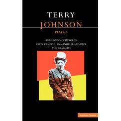 Johnson Plays: 3: The Graduate, the London Cuckolds, Cleo, Camping, Emanuelle, Dick (Contemporary Dramatists, Band 3)