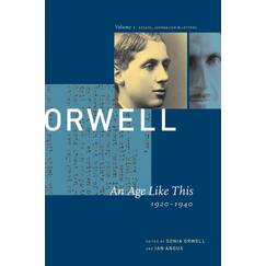 An Age Like This, 1920-1940 (COLLECTED ESSAYS JOURNALISM AND LETTERS OF GEORGE ORWELL, Band 1)