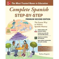 Complete Spanish Step-by-Step, Premium Second Edition: The Fastest Way to Achieve Spanish Mastery