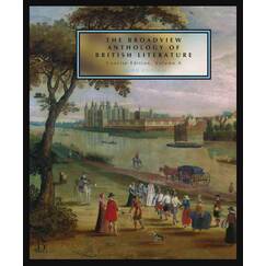 The Broadview Anthology of British Literature (A): The Medieval Period - The Renaissance and the Early Seventeenth Century - The Restoration and the Eighteenth Century