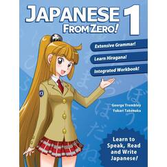 Japanese From Zero! 1: Proven Methods to Learn Japanese with integrated Workbook and Online Support: Proven Techniques to Learn Japanese for Students and Professionals