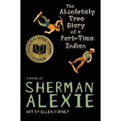 The Absolutely True Diary of a Part-Time Indian (National Book Award Winner): A Novel