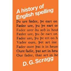 A history of English spelling (Mont Follick Series, Band 3)