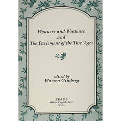 Wynnere and Wastoure and the Parlement of the Thre Ages (Middle English Texts)