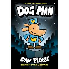 Dog Man: From the Creator of Captain Underpants (Dog Man #1)